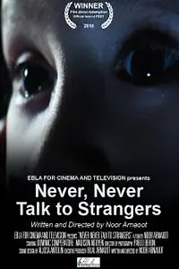 Постер к фильму «Never, Never Talk to Strangers (2010)»