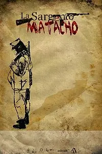 Постер к фильму «La Sargento Matacho (2015)»