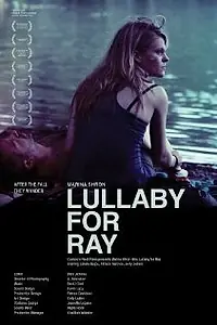 Постер к фильму «Lullaby for Ray (2011)»