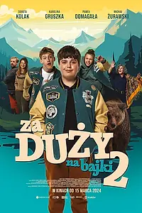 Главный постер фильма «Za duzy na bajki 2 (2024)»
