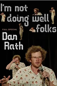 Главный постер фильма «Dan Rath: I'm Not Doing Well Folks (2024)»