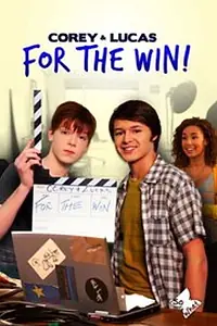 Главный постер сериала «Corey and Lucas for the Win (2011)»