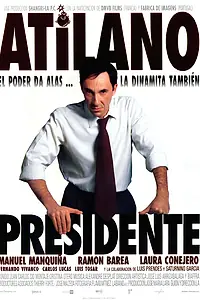 Главный постер фильма «Atilano, presidente (1998)»