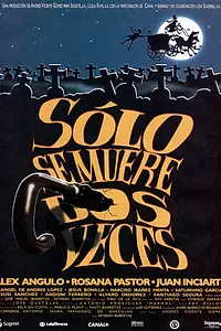 Главный постер фильма «Sólo se muere dos veces (1997)»