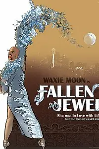Постер к фильму «Waxie Moon in Fallen Jewel (2015)»