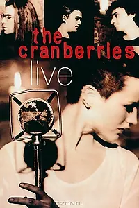 Главный постер фильма «The Cranberries: Live (1994)»