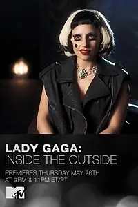 Главный постер фильма «Lady Gaga: Inside the Outside (2011)»