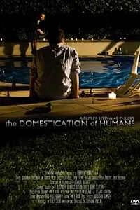 Постер к фильму «The Domestication of Humans (2010)»
