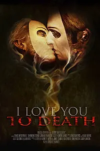Главный постер фильма «Я люблю тебя до смерти (2012)»