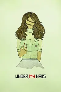 Постер к фильму «Under My Nails (2012)»