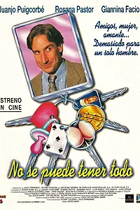 Постер к фильму «No se puede tener todo (1997)»
