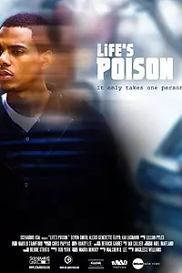 Постер к фильму «Life's Poison (2011)»