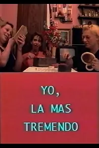 Постер к фильму «Yo, la más tremendo (1995)»