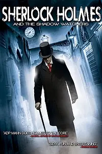 Главный постер фильма «Sherlock Holmes and the Shadow Watchers (2011)»
