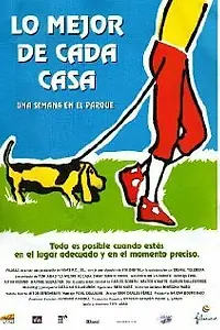 Главный постер фильма «Lo mejor de cada casa (una semana en el parque) (2000)»