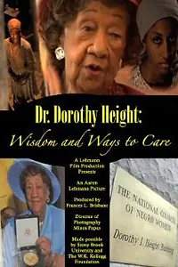 Постер к фильму «Dr. Dorothy I. Height: Wisdom and Ways to Care (2010)»