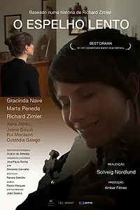 Постер к фильму «O Espelho Lento (2010)»