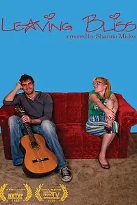 Постер к сериалу «Leaving Bliss (2009)»