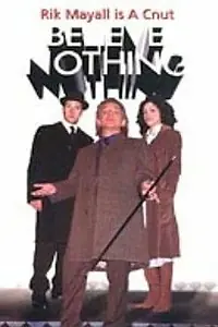 Постер к сериалу «Believe Nothing (2002)»