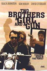 Главный постер фильма «Two Brothers, a Girl and a Gun (1993)»