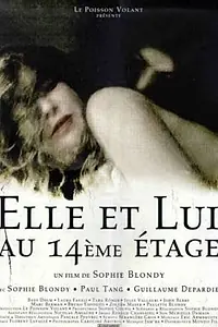 Главный постер фильма «Elle et lui au 14ème étage (2000)»