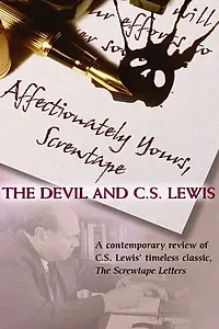 Постер к фильму «Affectionately Yours, Screwtape: The Devil and C.S. Lewis (2007)»