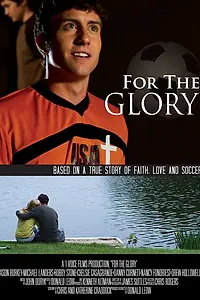 Постер к фильму «For the Glory (2012)»