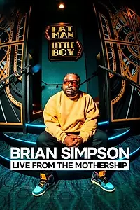 Главный постер фильма «Brian Simpson: Live from the Mothership (2024)»