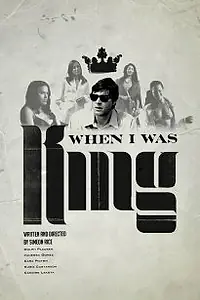 Постер к фильму «When I Was King (2011)»