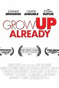 Постер к фильму «Grow Up Already (2011)»