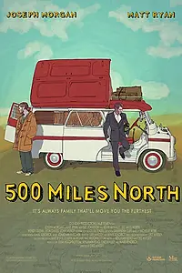 Постер к фильму «500 миль на север (2014)»