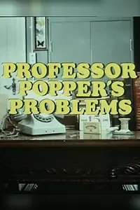 Постер к фильму «Professor Popper's Problems (1974)»