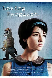 Постер к фильму «Losing Ferguson (2011)»