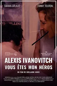 Постер к фильму «Алексис Иванович, вы мой герой (2011)»