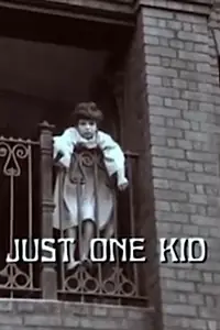 Главный постер фильма «Just One Kid (1974)»