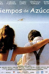 Главный постер фильма «Tiempos de azúcar (2001)»
