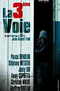 Главный постер фильма «La 3ème Voie (2011)»