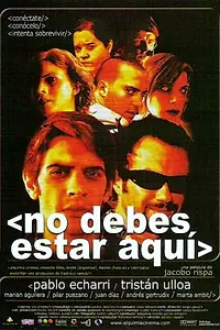 Главный постер фильма «Ты не должен быть здесь (2002)»