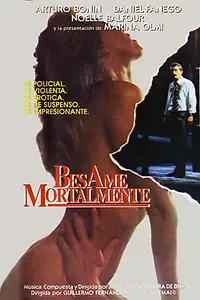 Постер к фильму «Bésame mortalmente (1990)»
