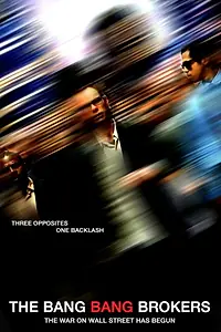 Главный постер фильма «The Bang Bang Brokers (2017)»