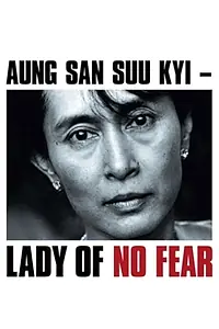 Постер к фильму «Aung San Suu Kyi: Lady of No Fear (2010)»