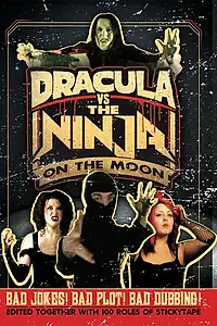 Постер к фильму «Dracula vs the Ninja on the Moon (2009)»
