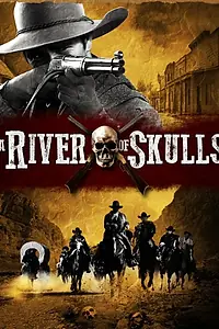 Главный постер фильма «A River of Skulls (2010)»