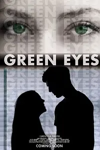 Главный постер фильма «Green Eyes (2013)»