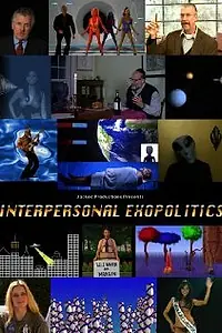 Постер к фильму «Interpersonal Exopolitics (2011)»