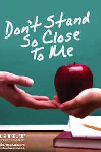 Главный постер фильма «Don't Stand So Close to Me»
