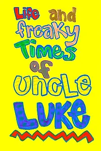 Постер к фильму «Life and Freaky Times of Uncle Luke (2012)»