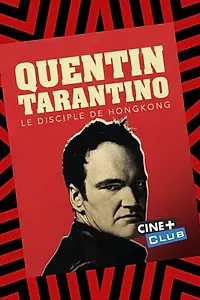 Главный постер фильма «Tarantino, le disciple de Hong-Kong (2011)»