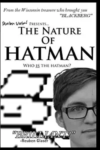 Главный постер фильма «The Nature of Hatman (2011)»