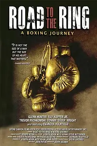 Главный постер фильма «Road to the Ring: A Boxing Journey (2011)»
